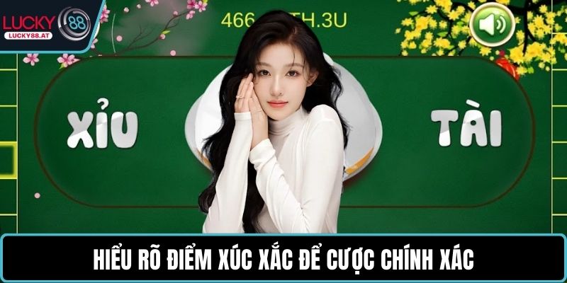 Hiểu rõ điểm xúc xắc để cược chính xác