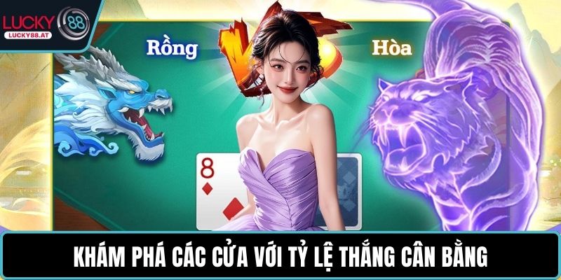 Khám phá các cửa với tỷ lệ thắng cân bằng