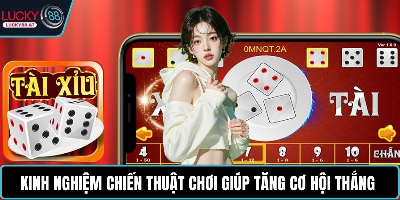 Kinh nghiệm chiến thuật chơi giúp tăng cơ hội thắng
